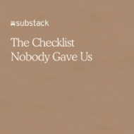 The Checklist Nobody Gave Us